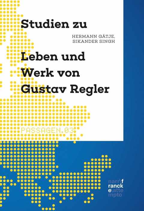 Studien zu Leben und Werk von Gustav Regler - Hermann G&auml;tje, Sikander Singh
