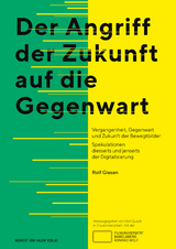 Der Angriff der Zukunft auf die Gegenwart -  Rolf Giesen