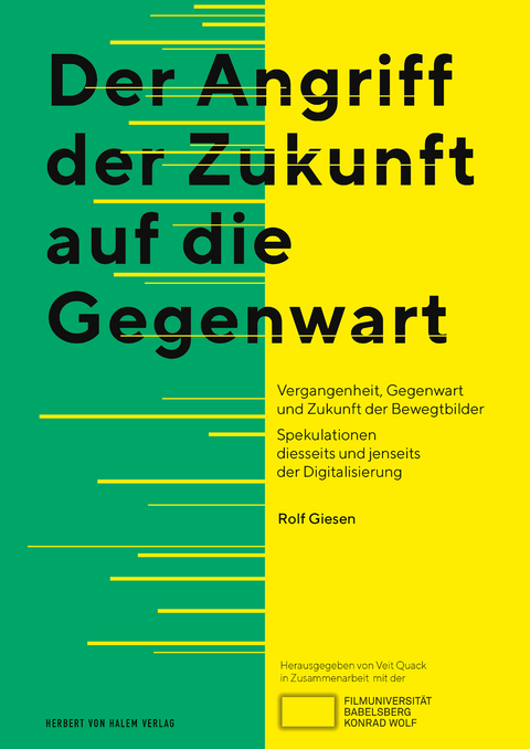 Der Angriff der Zukunft auf die Gegenwart -  Rolf Giesen