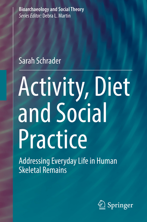 Activity, Diet and Social Practice - Sarah Schrader