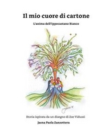 Il mio cuore di cartone - Jasna Paola Zanzottera