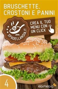 Bruschette, Crostoni e Panini