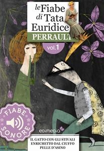 Fiabe Sonore Perrault 1 - Il gatto con gli stivali; Enrichetto dal ciuffo; Pelle d'asino