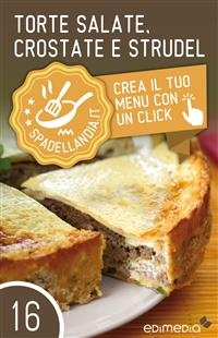Torte salate, Crostate e Strudel
