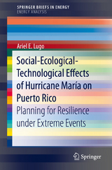 Social-Ecological-Technological Effects of Hurricane Mar&iacute;a on Puerto Rico - Ariel E. Lugo