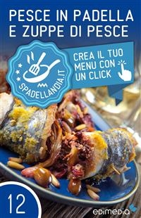 Pesce in padella e zuppe di pesce -  Spadellandia