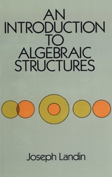 Introduction to Algebraic Structures -  Joseph Landin