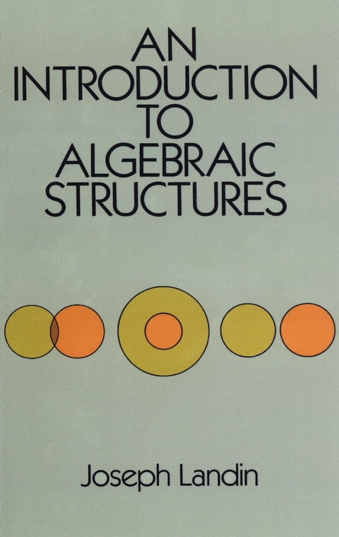 Introduction to Algebraic Structures -  Joseph Landin