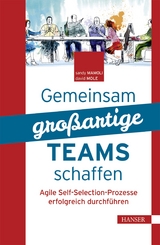 Gemeinsam gro&szlig;artige Teams schaffen - Sandy Mamoli, David Mole