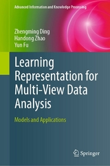 Learning Representation for Multi-View Data Analysis - Zhengming Ding, Handong Zhao, Yun Fu