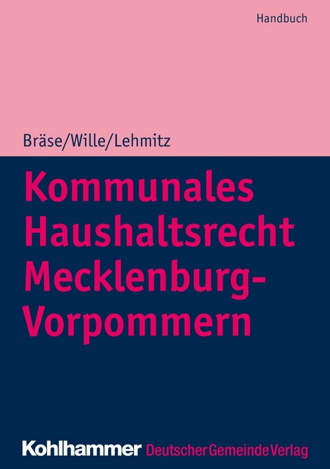 Kommunales Haushaltsrecht Mecklenburg-Vorpommern - Dietger Wille, Christoph Lehmitz, Arndt Krischok, Christian Müller-Elmau, Gero Maas