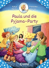 Meine Freundin Paula - Paula und die Pyjama-Party - Katja Reider