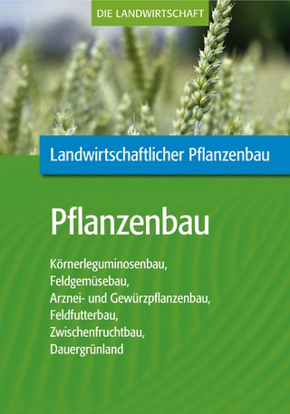 Landwirtschaftlicher Pflanzenbau: Pflanzenbau