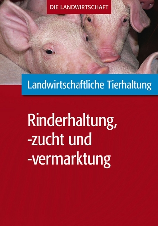 Landwirtschaftliche Tierhaltung: Landwirtschaftliche Rinderhaltung, -zucht und -vermarktung