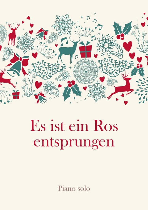 Es ist ein Ros entsprungen - Christmas Tunes