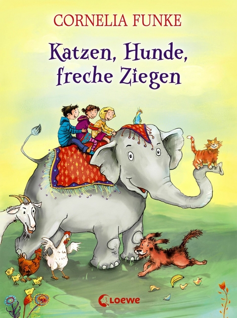 Katzen, Hunde, freche Ziegen - Cornelia Funke