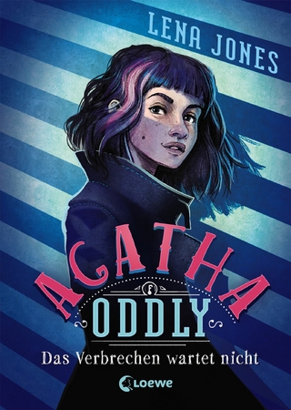 Agatha Oddly (Band 1) - Das Verbrechen wartet nicht