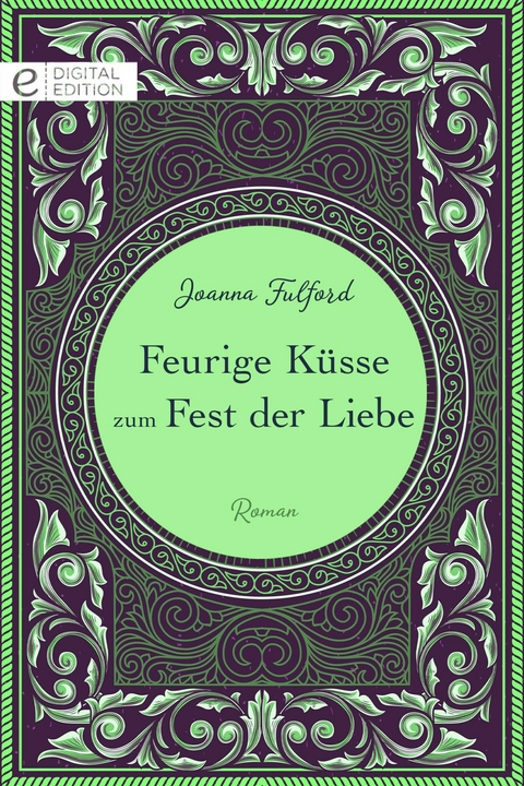 Feurige K&uuml;sse zum Fest der Liebe - Joanna Fulford