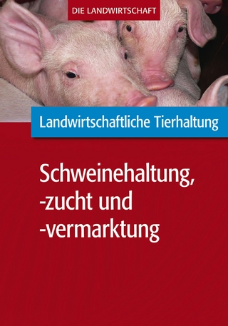 Landwirtschaftliche Tierhaltung: Schweinehaltung, -zucht und -vermarktung