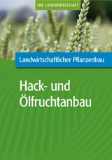 Landwirtschaftlicher Pflanzenbau: Hack- und &Ouml;lfruchtanbau -  VELA