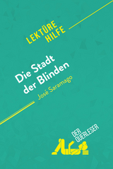 Die Stadt der Blinden von Jos&eacute; Saramago (Lekt&uuml;rehilfe) - Danny Dejonghe,  derQuerleser