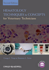 Hematology Techniques and Concepts for Veterinary Technicians - Gregg L. Voigt, Shannon L. Swist
