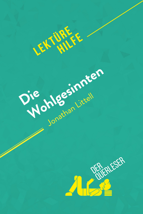 Die Wohlgesinnten von Jonathan Littell (Lekt&uuml;rehilfe) - Tram-Bach Graulich,  derQuerleser