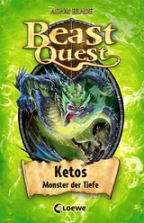 Beast Quest (Band 53) - Ketos, Monster der Tiefe - Adam Blade