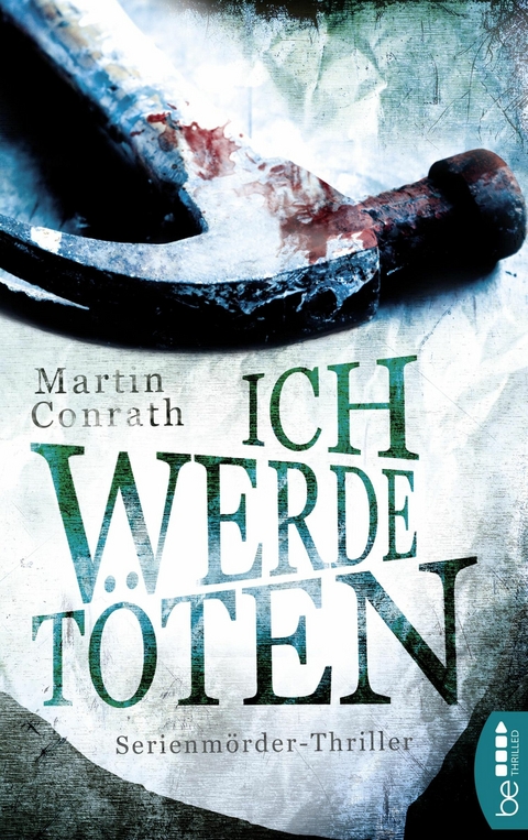 Ich werde t&ouml;ten - Martin Conrath