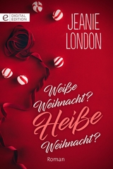 Wei&szlig;e Weihnacht? Hei&szlig;e Weihnacht? - Jeanie London