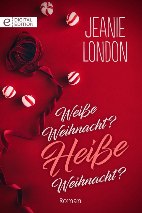 Wei&szlig;e Weihnacht? Hei&szlig;e Weihnacht? - Jeanie London