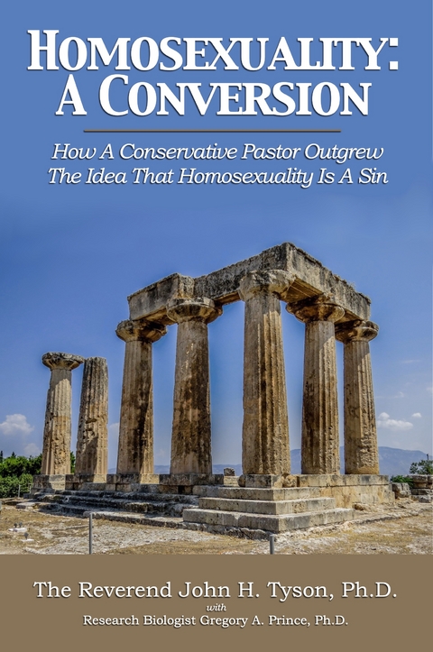 Homosexuality: A Conversion - John H. Tyson, Gregory A. Prince