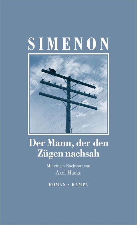 Der Mann, der den Z&uuml;gen nachsah - Georges Simenon