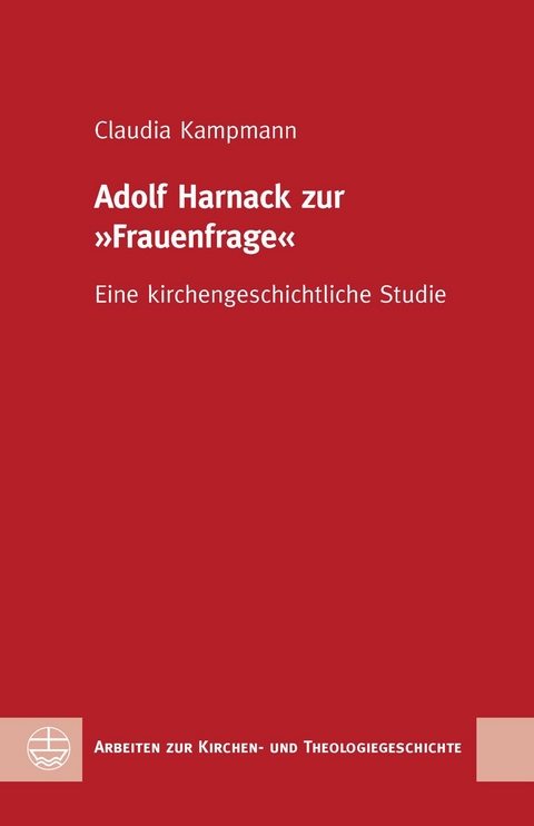 Adolf Harnack zur "Frauenfrage" - Claudia Kampmann