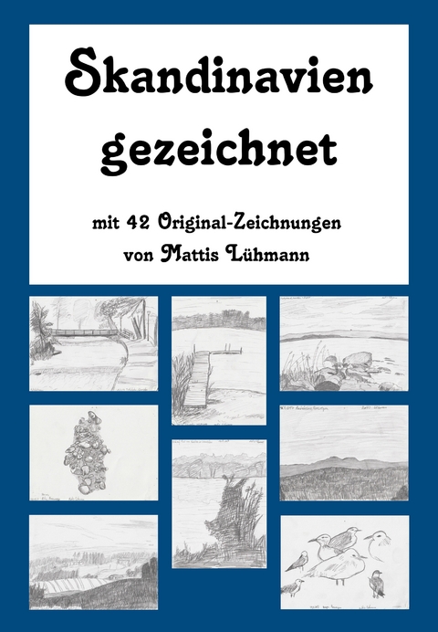 Skandinavien gezeichnet - Mattis Lühmann