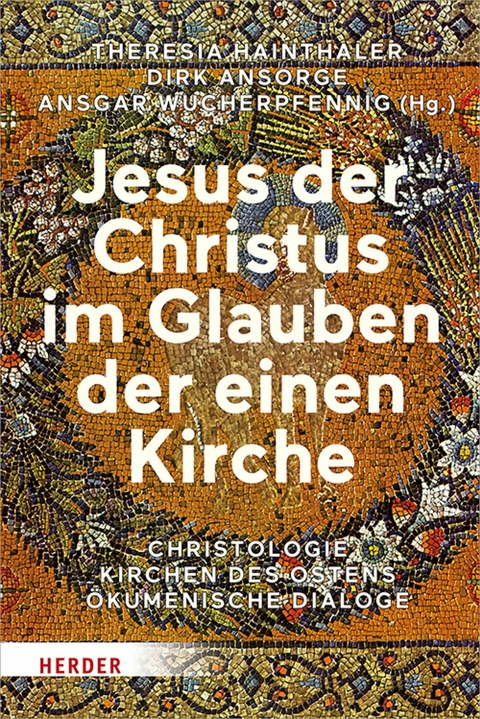 Jesus der Christus im Glauben der einen Kirche - 