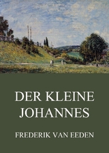 Der kleine Johannes - Frederik van Eeden