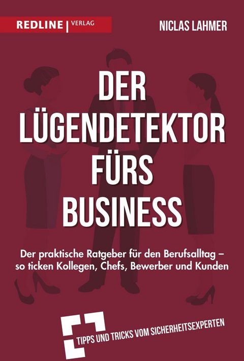 Der L&uuml;gendetektor f&uuml;rs Business -  Niclas Lahmer