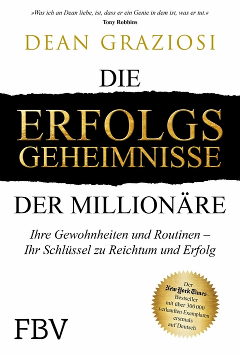 Die Erfolgsgeheimnisse der Million&auml;re - Dean Graziosi