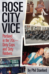 Rose City Vice -  Phil Stanford