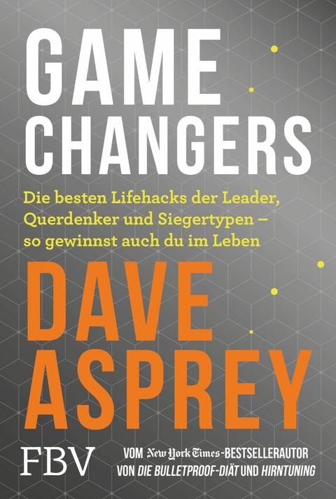 Game Changers -  Dave Asprey