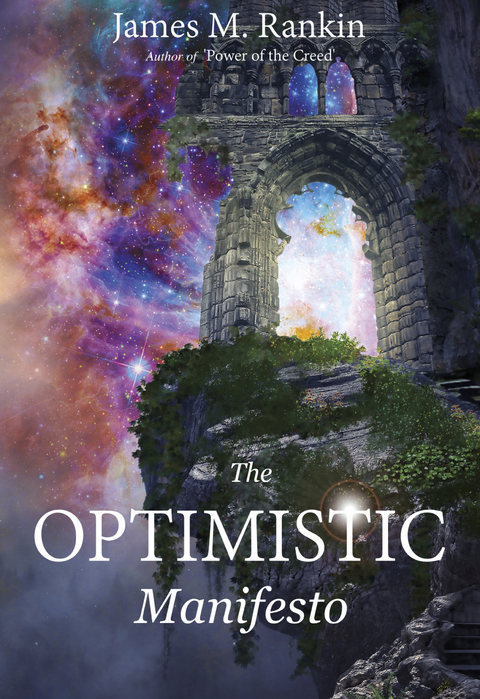 The Optimistic Manifesto - James M. Rankin