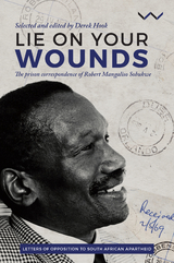 Lie on your wounds - Robert Sobukwe