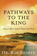 Pathways to the King -  Rob Reimer