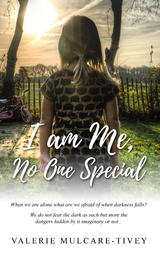 I Am Me, No One Special - Valerie Mulcare-Tivey