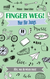Finger weg! Nur f&uuml;r Jungs - Simon Sch&uuml;er, Melanie Sch&uuml;er
