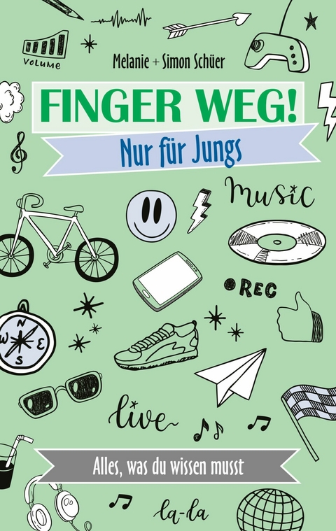 Finger weg! Nur f&uuml;r Jungs - Simon Sch&uuml;er, Melanie Sch&uuml;er