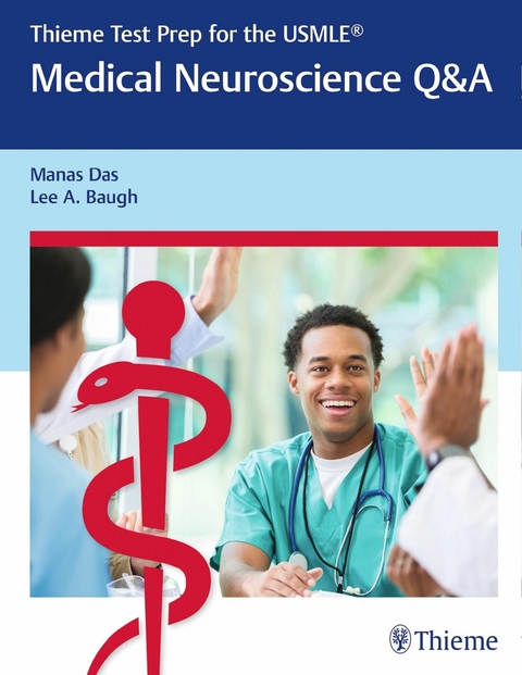 Thieme Test Prep for the USMLE&reg;: Medical Neuroscience Q&A - Manas Das, Lee A. Baugh