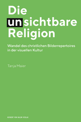 Die (un)sichtbare Religion -  Maier Tanja