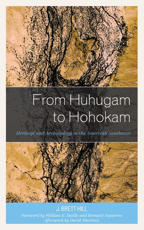 From Huhugam to Hohokam -  J. Brett Hill